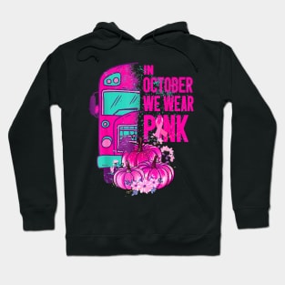 School Bus Breast Cancer Support In October We Wear Pink Hoodie